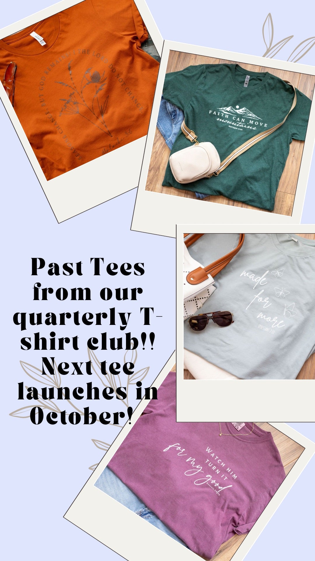 Faith Woven's Quarterly T-Shirt Club! Recieve 4 Faith-Inspired Shirts per year!! Join for $25.00 per shirt, plus shipping! New shirts Launch in October, January,April and July! Past shirts shown above!!!