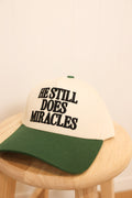 He Still Does Miracles >> Hat