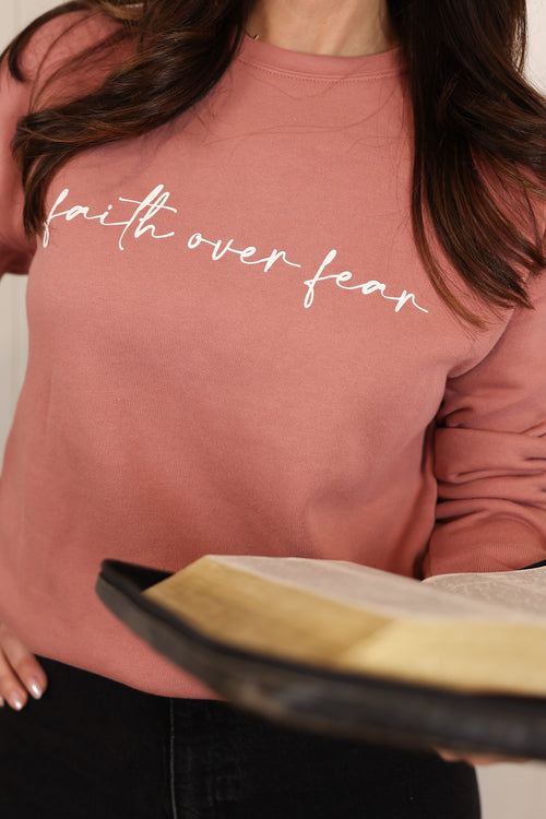 Faith Over Fear Crewneck Sweatshirt >> Mauve