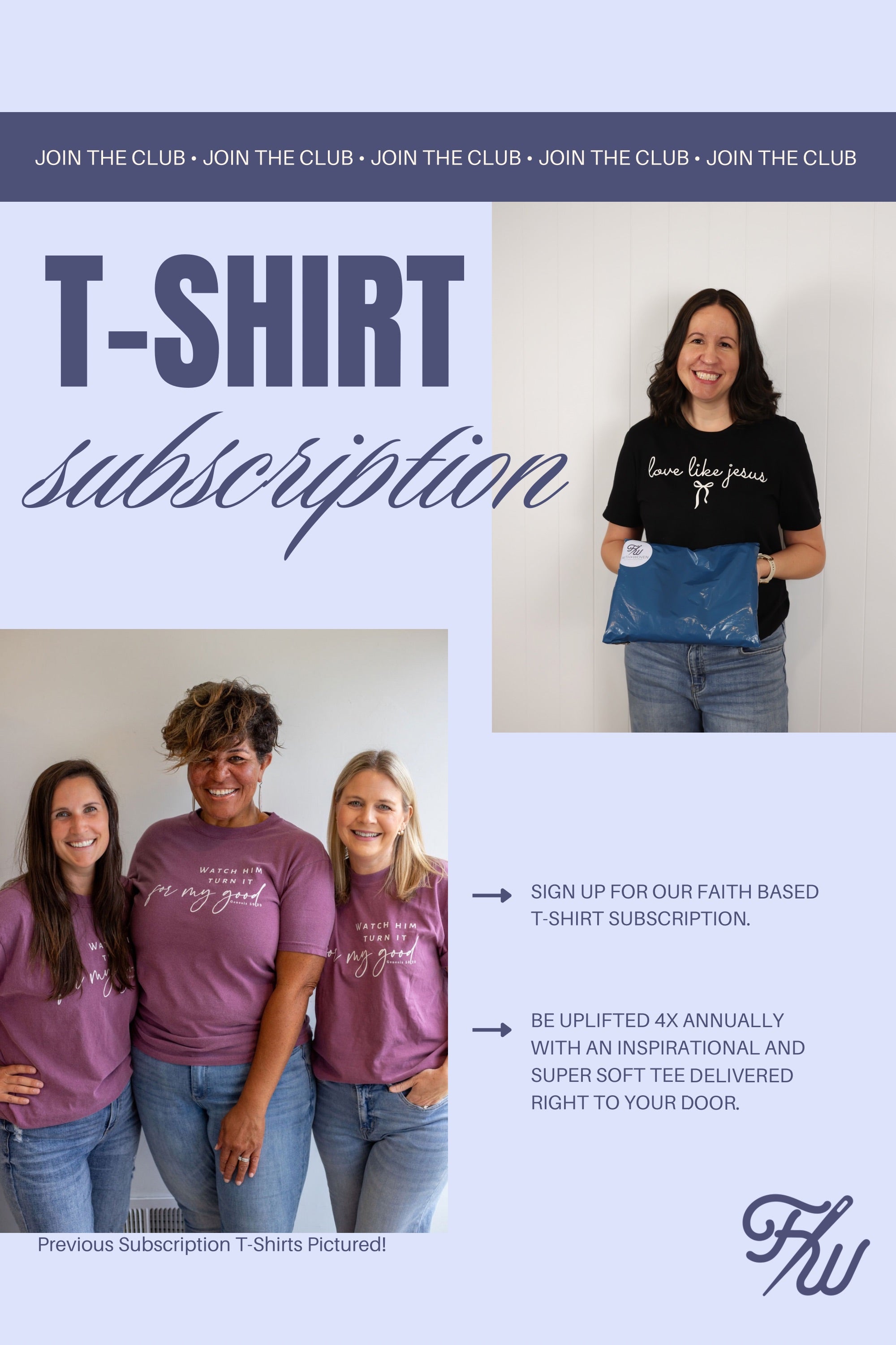 JOIN THE CLUB • Faith Woven's      T-Shirt Subscription